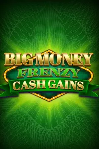 Big Money Frenzy Cash Gains